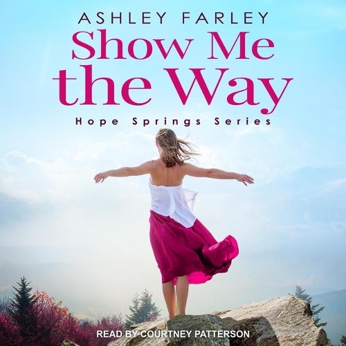 Show Me the Way: (2 Hope Springs Series Lib/E)