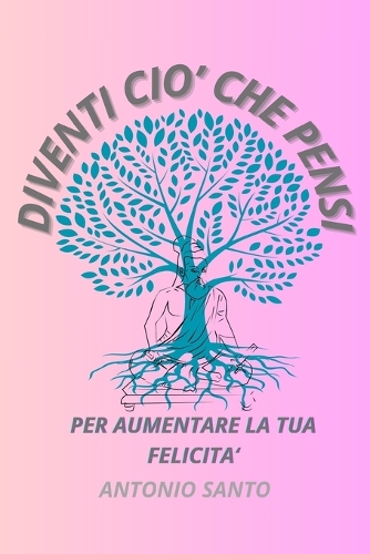 Diventi Cio' Che Pensi