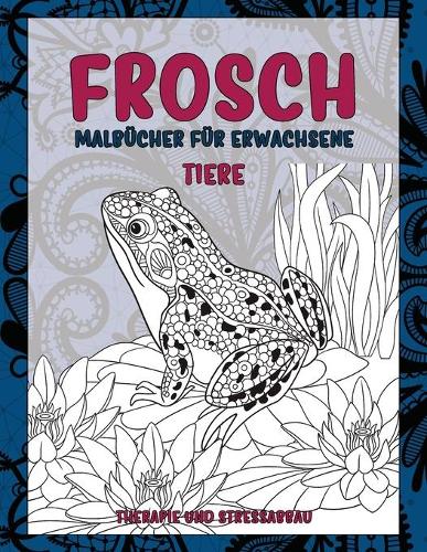 Malbücher für Erwachsene - Therapie und Stressabbau - Tiere - Frosch
