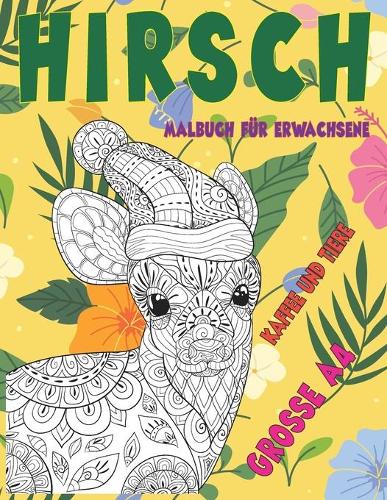Malbuch für Erwachsene - Grosse A4 - Kaffee und Tiere - Hirsch