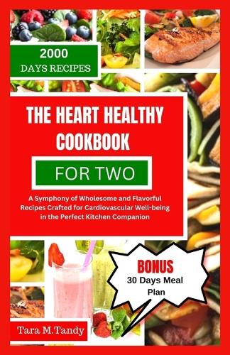 The Heart Healthy Cookbook for Two