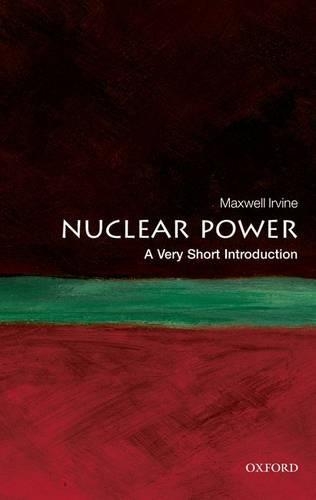 Nuclear Power: A Very Short Introduction(Very Short Introductions)