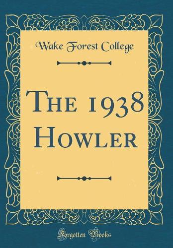The 1938 Howler (Classic Reprint)