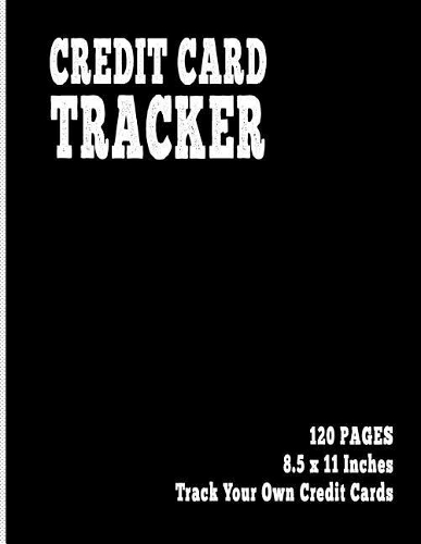 Credit Card Tracker: 120 Pages, 8.5 x 11 Inches, Track Your Own Credit Cards