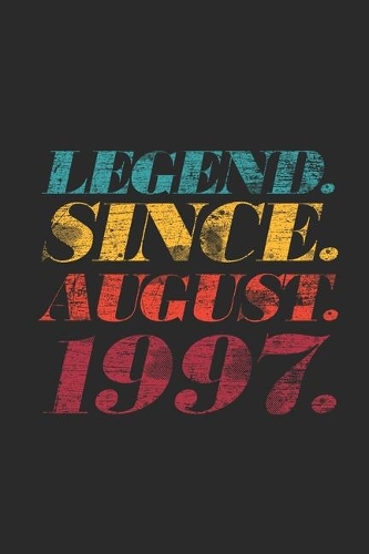Legend Since August 1997: Dotted Bullet Grid Notebook / Journal (6 X 9 -120 Pages) - 22nd Birthday Gift Idea