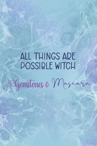 All Things Are Possible Witch Gemstones & Mascara