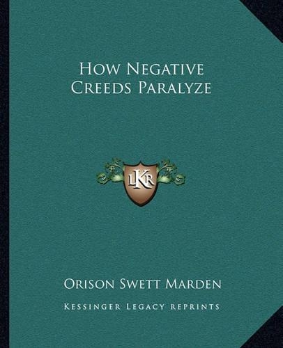 How Negative Creeds Paralyze