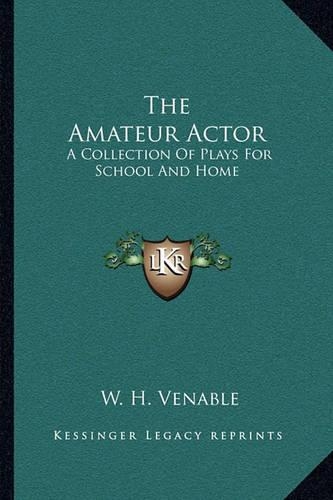 Amateur Actor: A Collection of Plays for School and Home(English)