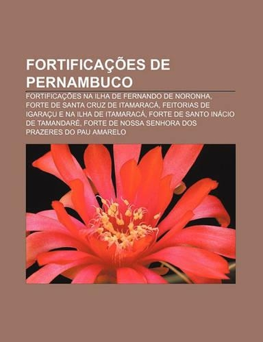 Fortificacoes de Pernambuco: Fortificacoes Na Ilha de Fernando de Noronha, Forte de Santa Cruz de Itamaraca(Portuguese)