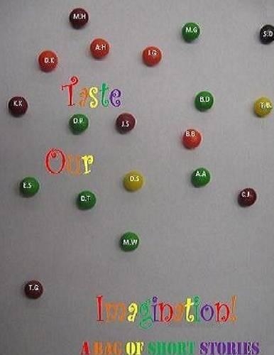 Taste Our Imagination: A Bag of Short Stories