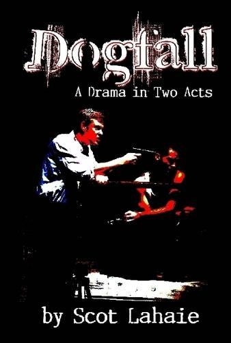 Dogfall: A Drama In Two Acts