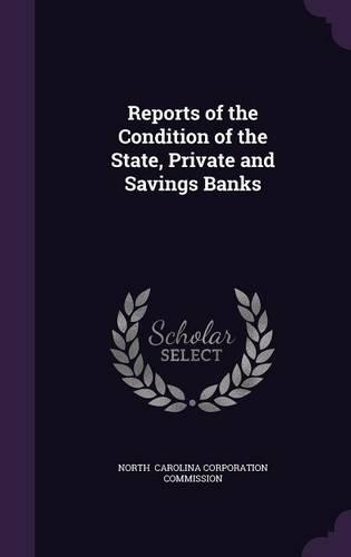 Reports of the Condition of the State, Private and Savings Banks