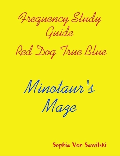 Frequency Study Guide, Red Dog, True Blue: Minotaur's  Maze