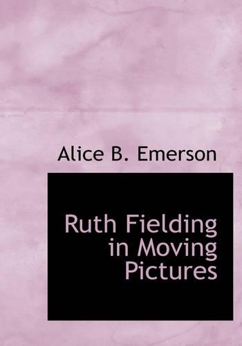 Ruth Fielding in Moving Pictures