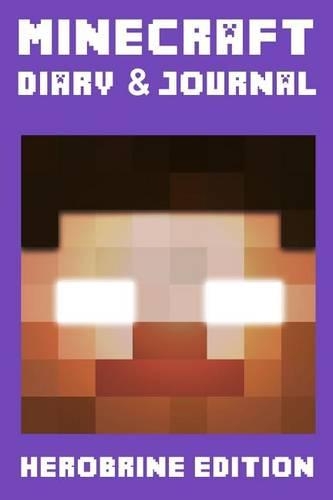 Minecraft Diary & Journal (Herobrine Edition)