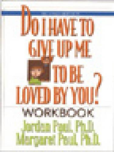 Do I Have to Give Up ME to be Loved by You?