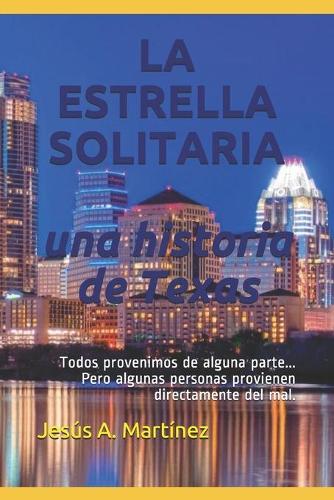 LA ESTRELLA SOLITARIA, Una historia de Texas