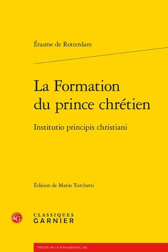 La Formation Du Prince Chretien / Institutio Principis Christiani