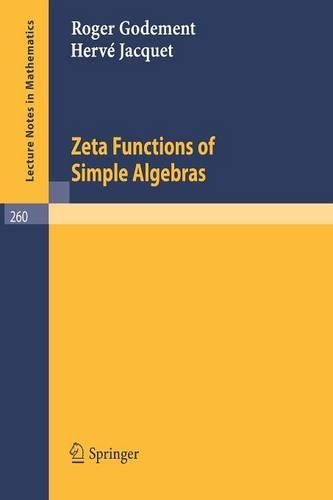 Zeta Functions of Simple Algebras: (260 Lecture Notes in Mathematics)