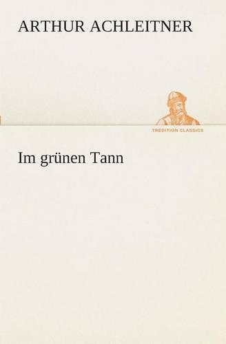 Im grünen Tann: (German)