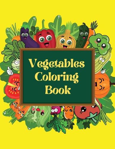 Vegetables Coloring Book for kids and toddlers: Large print coloring book Single side printed