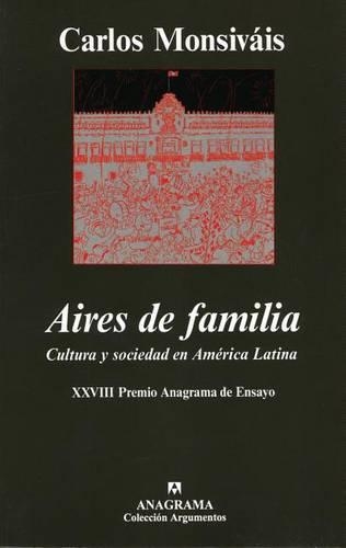 Aires De Familia: Cultura Y Sociedad En America Latina