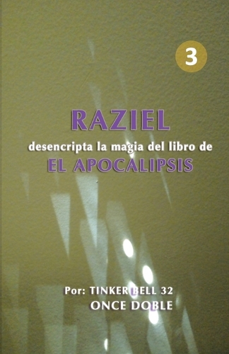 RAZIEL desencripta la magia del libro de EL APOCALIPSIS