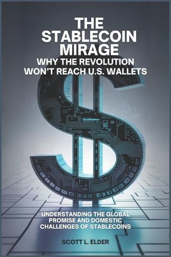 The Stablecoin Mirage
