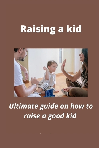 Raising a kid