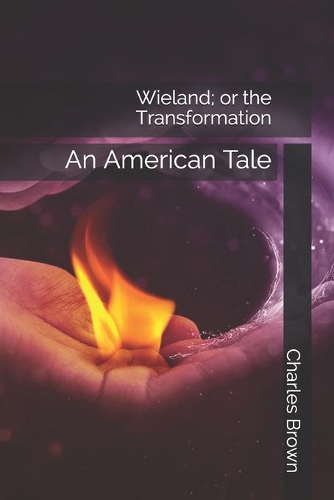 Wieland; or the Transformation