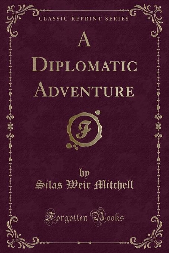 A Diplomatic Adventure (Classic Reprint)