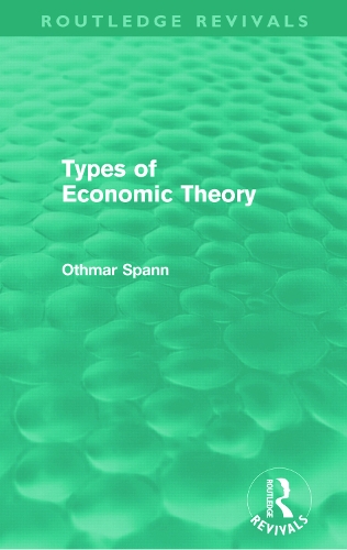 Types of Economic Theory: (Routledge Revivals)