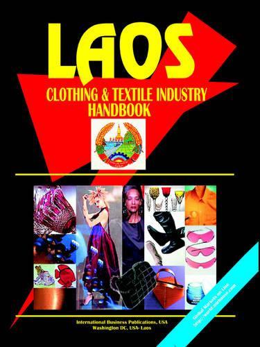 Laos Clothing & Textile Industry Handbook