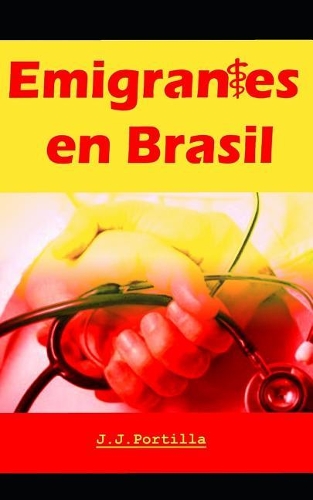 M�dicos emigrantes en Brasil: (8 11 Casos y un Homicidio)