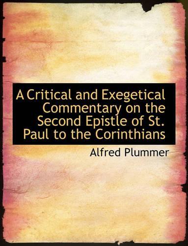 A Critical and Exegetical Commentary on the Second Epistle of St. Paul to the Corinthians