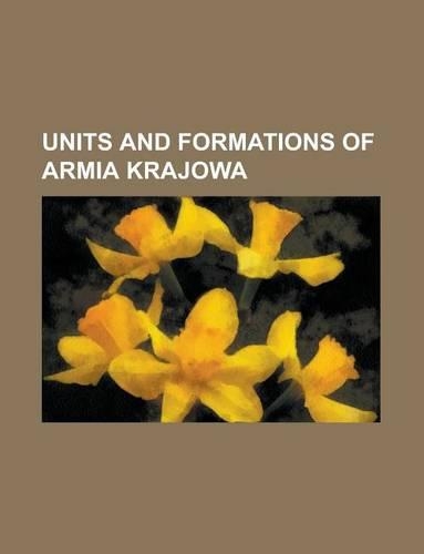 Units and Formations of Armia Krajowa: Szare Szeregi, Bureau of Information and Propaganda, Tajne Wojskowe Zak Ady Wydawnicze, Platoon 535(English)