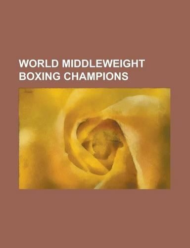 World Middleweight Boxing Champions