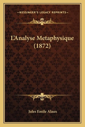 L'Analyse Metaphysique (1872)