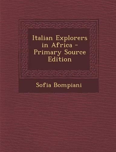 Italian Explorers in Africa: (English)