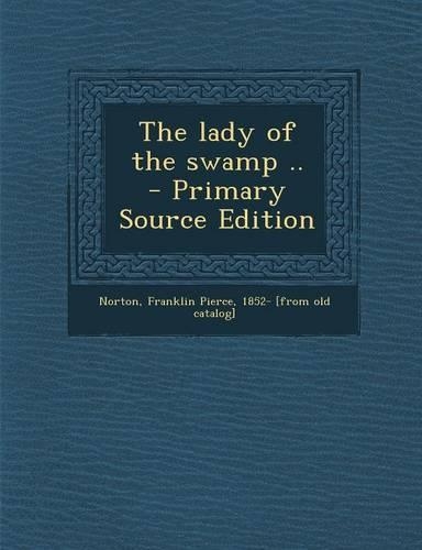 The Lady of the Swamp ..: (English)