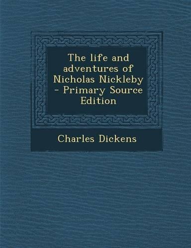 The Life and Adventures of Nicholas Nickleby