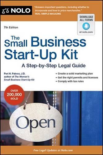 The Small Business Start-Up Kit: A Step-By-Step Legal Guide