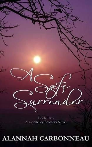 A Safe Surrender: A Donnelley Brother's Novel(2 Donnelley Brother's)