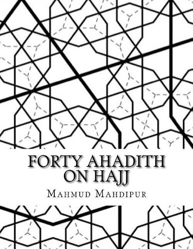 Forty Ahadith on Hajj