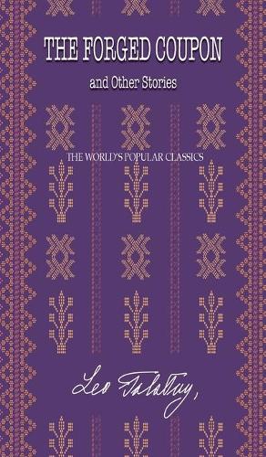 The Forged Coupon: and Other Stories(16 The Best Leo Tolstoy Books)