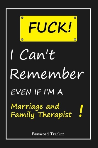 FUCK I Can't Remember EVEN IF I'M A Marriage and Family Therapist