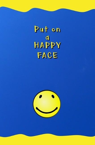 Put on a Happy Face