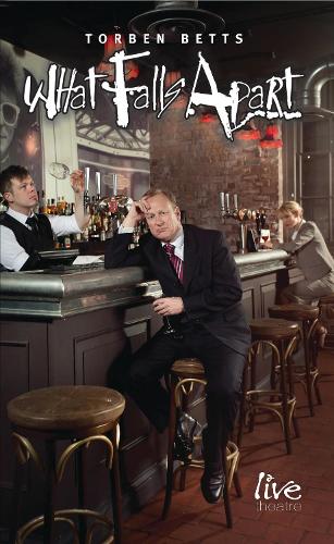 What Falls Apart: (Oberon Modern Plays)