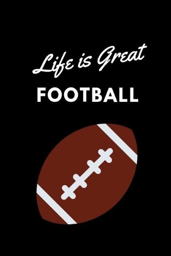 Life Is Great Football