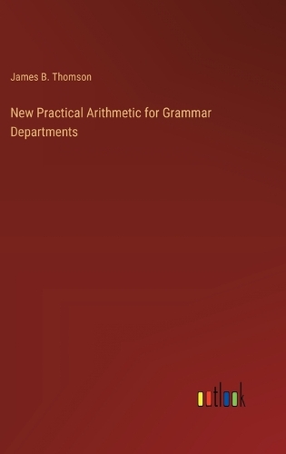 New Practical Arithmetic for Grammar Departments